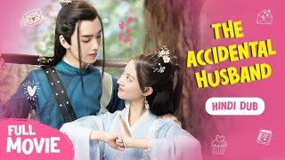 【FULL Movie】The Accidental Husband!《 Hindi/Urdu Dubbed 》+《 Eng Subtitle 》Chinese Drama Hindi Dubbed