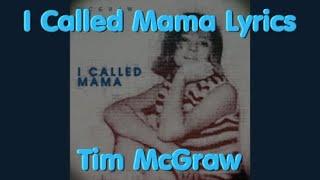 I Called Mama - Tim McGraw Lyrics