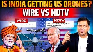 Will India Get US Drone? Wire, NDTV and Major Gaurav Arya - Three Different Views | PM Modi | Biden