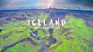 ICELAND : EXPLORE THE HIDDEN PARADISE