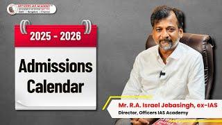 Admissions Calendar For 2025-2026| Officers IAS Academy| Mr Israel Jebasingh Ex IAS