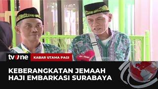 Kesiapan Para Jemaah Haji di Asrama Haji Surabaya | Kabar Utama Pagi tvOne