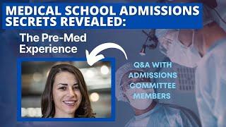 Medical School Admissions Secrets Revealed: Q&A with Former Med School Adcom Members