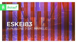 ESKEi83 - Run Alone (feat. MARIELE) [Monstercat Release]