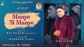 MAAYE NI MAAYE | JASS INDER | HARMESH SAHIL | RAJ KUMAR | LATEST PUNJABI SONGS 2024 | JASS AUDIO |