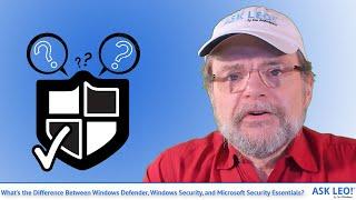 What's the Difference Between Windows Defender, Windows Security, and Microsoft Security Essentials?