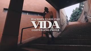 Coffeeling  Prolé - V.I.D.A ( Blackmen - Lion Fiah - KhantProd )