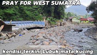 PRAY FOR SUMBAR‼️UPDATE TERKINI DI LUBUK MATA KUCING PADANG PANJANG