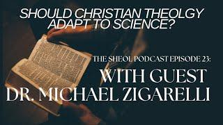 Exploring Consciousness and Theology with Dr. Michael Zigarelli | The Sheol Podcast