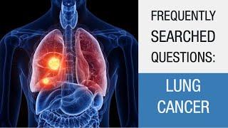 Frequently Searched Questions | Lung Cancer