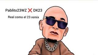 Pablito23WZ  @Dk23-ye - Real como el 23 Remix ( vídeo oficial)