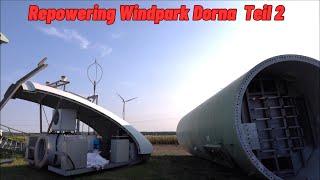 Repowering im Windpark Dorna, Rückbau 8 x E-66, neu 4 x E-138 E2 Windkraftanlagen 22.08.2024 Teil 2