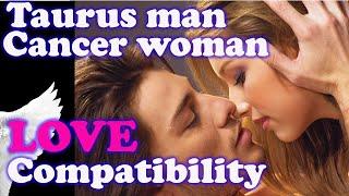 Taurus man and Cancer Woman Compatibility Friendship, dating, spouse, life partner, marriage, love.