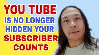 SUBSCRIBER COUNTS IS NO LONGER HIDDEN