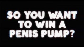 So you wanna win a p*nis pump 2 (W Libby Watson and Jesse Clarke