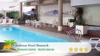 Radisson Hotel Bismarck - Bismarck Hotels, North Dakota