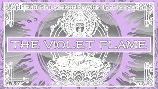 The Violet Flame - Spiritual Fire Activation with Light Language