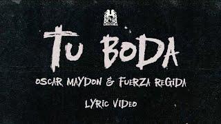 Oscar Maydon x Fuerza Regida - Tu Boda [Lyric Video]