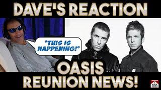 Dave's Reaction: Oasis — Reunion News