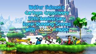 Walter Salmon Cartoon Crossovers 10th Anniversary Iconic Running Scenes with Sonic Generation Music