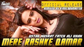 MERE RASHKE QAMAR (Original Remix A1Melodymaster Version) - NUSRAT FATEH ALI KHAN - OFFICIAL REMIX