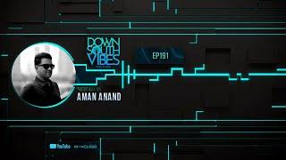 Downsouth Vibes - EP 191 By Aman Anand