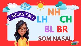 APRENDER A LER SÍLABAS COMPLEXAS| LH, NH, CH, BL, BR E Sons nasalados