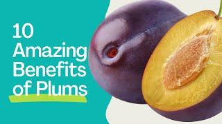 Health Benefits of Plums: 10 Reasons To Eat It More Regularly