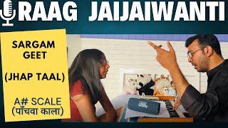 Raag Jaijaiwanti || Sargam Geet || Jhap Taal || With Notation(in English) || A# Scale