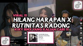 DJ BFUNK HILANG HARAPAN X RUTINITAS RADONG KIKY RMX VIRAL TIKTOK 2024