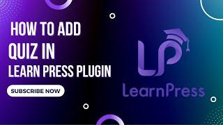 How to Add Quiz in WordPress with LearnPress Plugin |  Easily Add a Quiz in WordPress