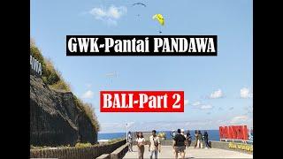 Keliling Jawa Bali Part 2 | Keren suasana Kawasan Wisata GWK & PANTAI PANDAWA | BALI 2024