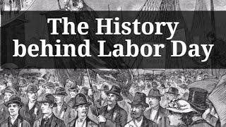 The History behind Labor Day