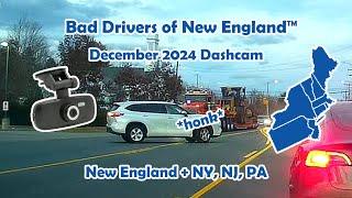 Bad Drivers of New England™ 132 - December 2024 Dashcam