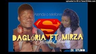 Da glória ft Mirza-Atenda o telefone (by ZK Pro)