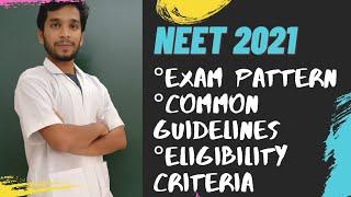 Neet 2021- Exam pattern and  common guidelines (syllabus/dress code)etc .