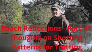 Roach Reflections - Part 41 - Thoughts on Shotting Patterns for Trotting