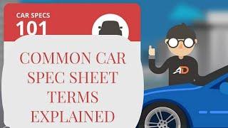 COMMON CAR SPEC SHEET TERMS EXPLAINED