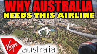 Virgin Australia - Why Australia NEEDS this airline