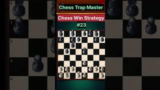 Chess win strategy #23 #shorts #chesstrapmaster #shorts #chessplay