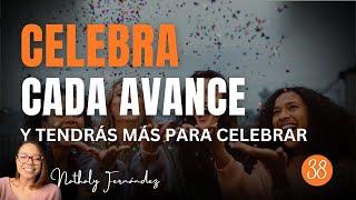 CELÉBRATE A TI MISMO Y TENDRÁS MÁS PARA CELEBRAR