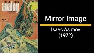 Mirror Image  - Isaac Asimov (Short Story)