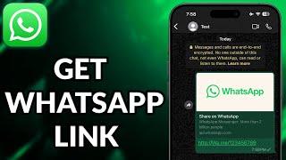 How To Get My WhatsApp Link