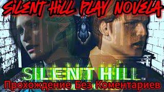 Silent Hill Play Novela Прохождение Без Комментариев+Русский Перевод