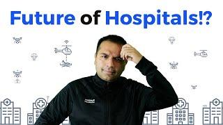 Future of Hospitals