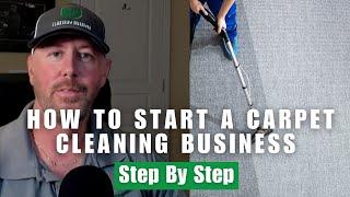 How to start a carpet cleaning business in 2024 (Step By Step)