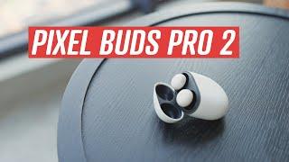 Pixel Buds Pro 2 Review: Now Even Better