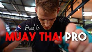 Becoming A Professional MUAY THAI Fighter in Thailand (Road to PRO Ep.1)