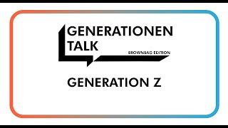 Generationentalk – Generation Z Brownbag