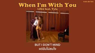 [THAISUB] When I'm With - You LISA feat. Tyla